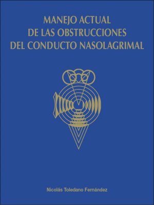 Manejo actual de las obstrucciones del conducto nasolagrimal