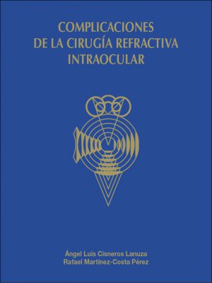 Complicaciones de la cirugía refractiva intraocular