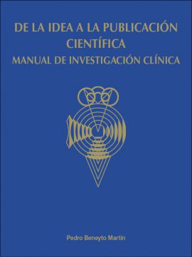 De la idea a la publicación científica. Manual de investigación clínica