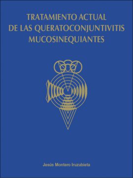 Tratamiento actual de las queratoconjuntivitis mucosinequiantes