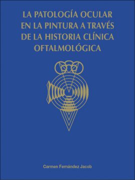 La patología ocular en la pintura a través de la historia clínica oftalmológica