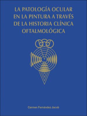 La patología ocular en la pintura a través de la historia clínica oftalmológica