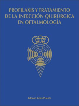 Profilaxis y tratamiento de la infección quirúrgica en Oftalmología