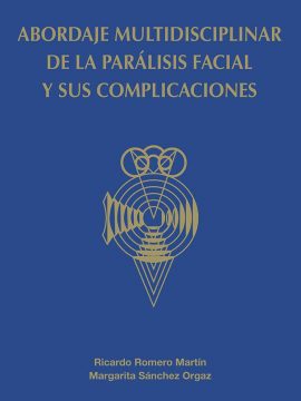 Abordaje multidisciplinar de la parálisis facial y sus complicaciones