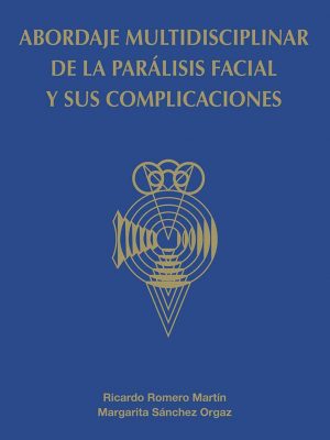 Abordaje multidisciplinar de la parálisis facial y sus complicaciones