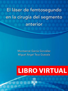 El láser de femtosegundo en la cirugía del segmento anterior (Virtual)